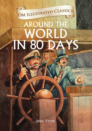 Om Books International Children Classics - Around the World in 80 Days - Illustrated Abridged Classics with Practice Questions (Om Illustrated Classics for Kids) - 9789380070919