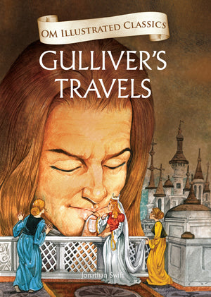 Om Books International Children Classics - Gullivers Travels - Illustrated Abridged Classics with Practice Questions (Om Illustrated Classics for Kids) - 9789381607701