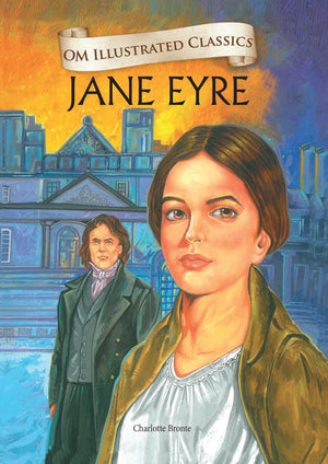 Om Books International Children Classics - Jane Eyre - Illustrated Abridged Classics with Practice Questions (Om Illustrated Classics for Kids) - 9789383202836