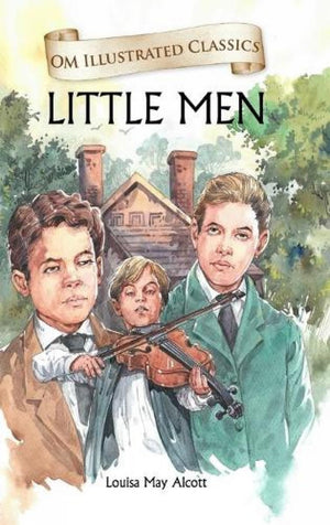 Om Books International Children Classics - Little Men - Illustrated Abridged Classics with Practice Questions (Om Illustrated Classics for Kids) - 9789385031502