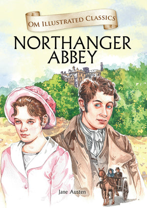 Om Books International Children Classics - Northanger Abbey - Illustrated Abridged Classics with Practice Questions (Om Illustrated Classics for Kids) - 9789385031601