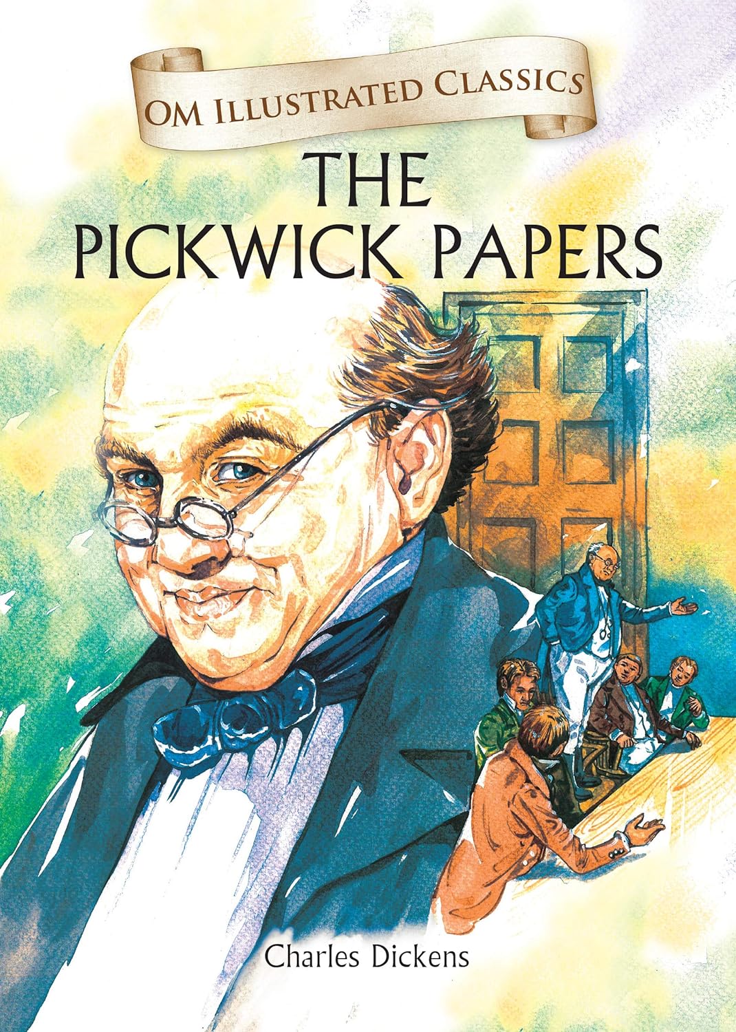 Om Books International Children Classics - The Pickwick Papers: Illustrated Abridged Classics with Practice Questions (Om Illustrated Classics for Kids) - 9789385031625
