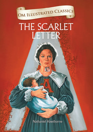 Om Books International Children Classics - The Scarlet Letter - Illustrated Abridged Classics with Practice Questions (Om Illustrated Classics for Kids) - 9789385031656