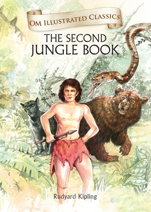 Om Books International Children Classics - The Second Jungle Book - Illustrated Abridged Classics with Practice Questions (Om Illustrated Classics for Kids) - 9789385031861