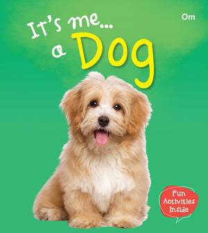 Om Books International Dog : Its Me Dog ( Animal Encyclopedia) - 9789386410450