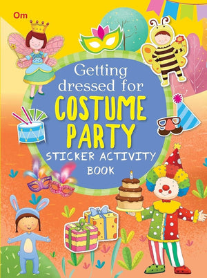 Om Books International Getting Dressed for Costume Party: Sticker Activity Book - ‎ 9789386108241