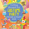 Om Books International Getting Dressed for Costume Party: Sticker Activity Book - ‎ 9789386108241
