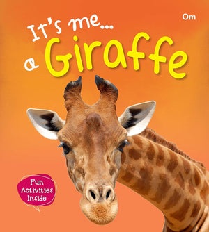 Om Books International Giraffe : Its Me Giraffe ( Animal Encyclopedia) - 9789386410481