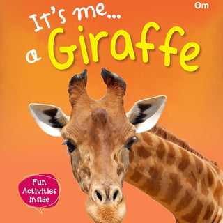 Om Books International Giraffe : Its Me Giraffe ( Animal Encyclopedia) - 9789386410481