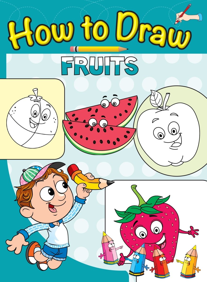 Om Books International How to Draw Fruits : Step by step Drawing Book - 9789385609480