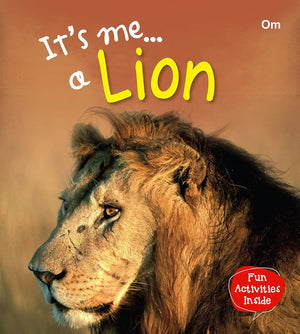 Om Books International Lion : Its Me Lion ( Animal Encyclopedia) - 9789386410429