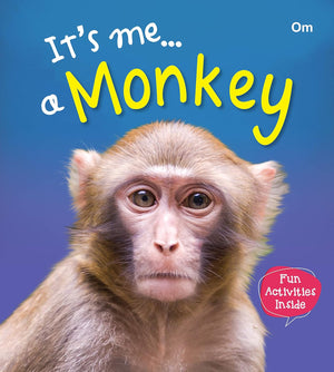 Om Books International Monkey: Its Me Monkey ( Animal Encyclopedia) - 9789386410405