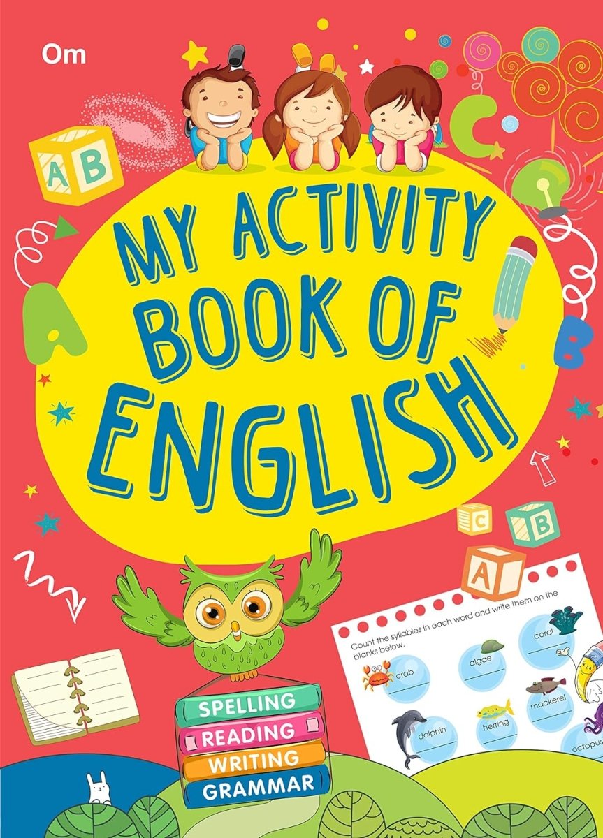 Om Books International My Activity Book of English- Spelling, Reading, Writing, Grammer - 9789352766376