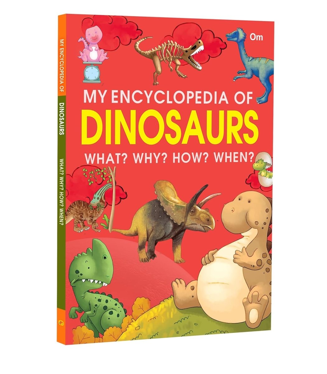 Om Books International My Encyclopedia of Dinosaurs- What? Why? How? W ...