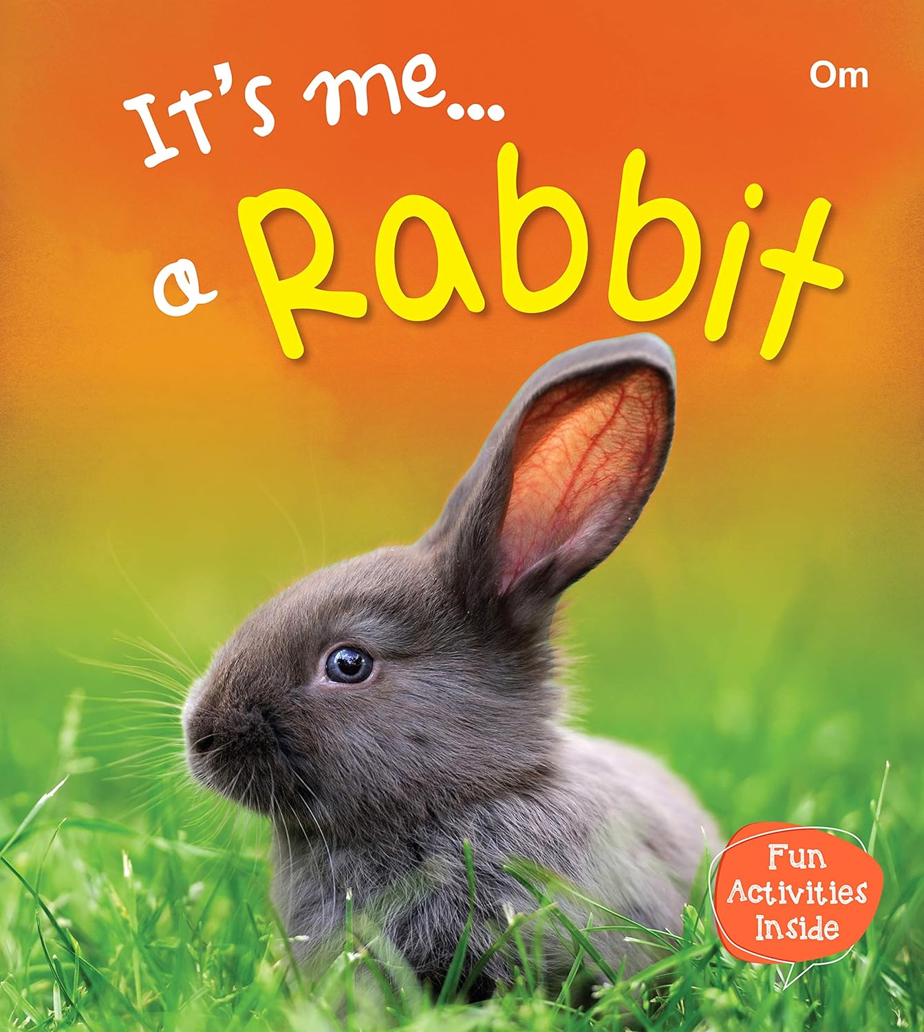 Om Books International Rabbit : Its Me Rabbit ( Animal Encyclopedia ...