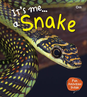Om Books International Snake : Its Me Snake ( Animal Encyclopedia) - 9789386410528