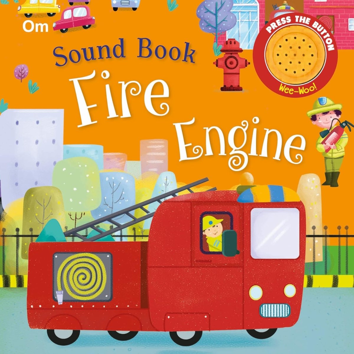 Om Books International Sound Book- Fire Engine ( Board book ) - 9789352764891