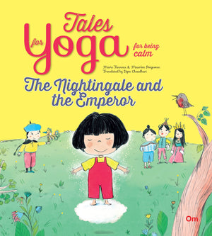 Om Books International Tales for Yoga for being calm : The Nightingale and the Emperor - 9789353760595