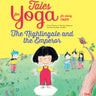 Om Books International Tales for Yoga for being calm : The Nightingale and the Emperor - 9789353760595