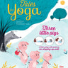 Om Books International Tales for Yoga : Three Little Pigs A tale along with postures on shaping up well - 9789353760588