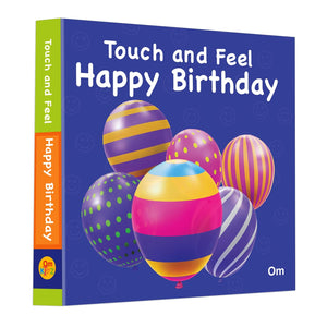 Om Books International Touch And Feel Happy Birthday - 9789353769512