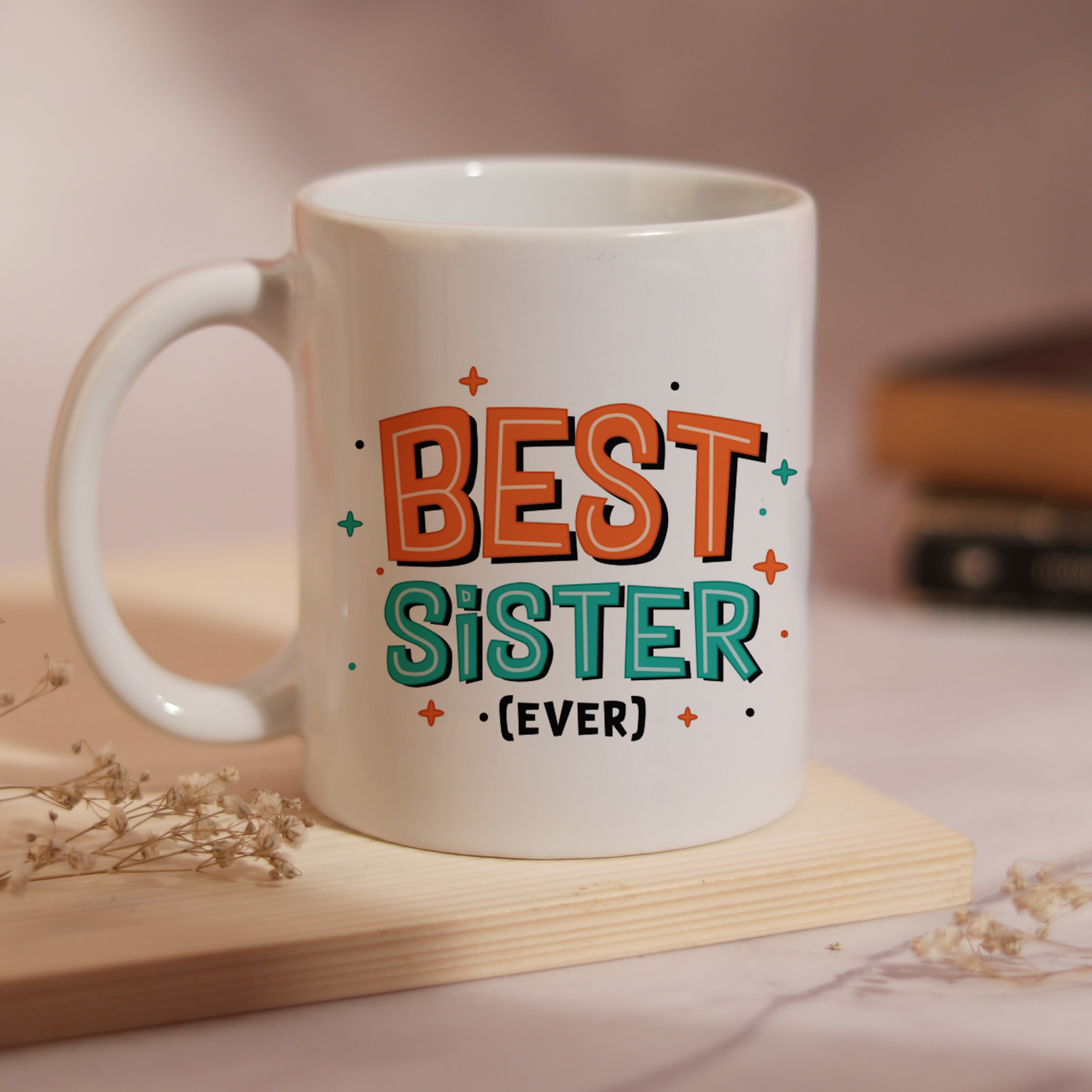 Oye Happy Best Sister Ever Mug – Thoughtful Rakhi Gift for Sister | Ceramic Mug for Sis / Behan - OHBSEM