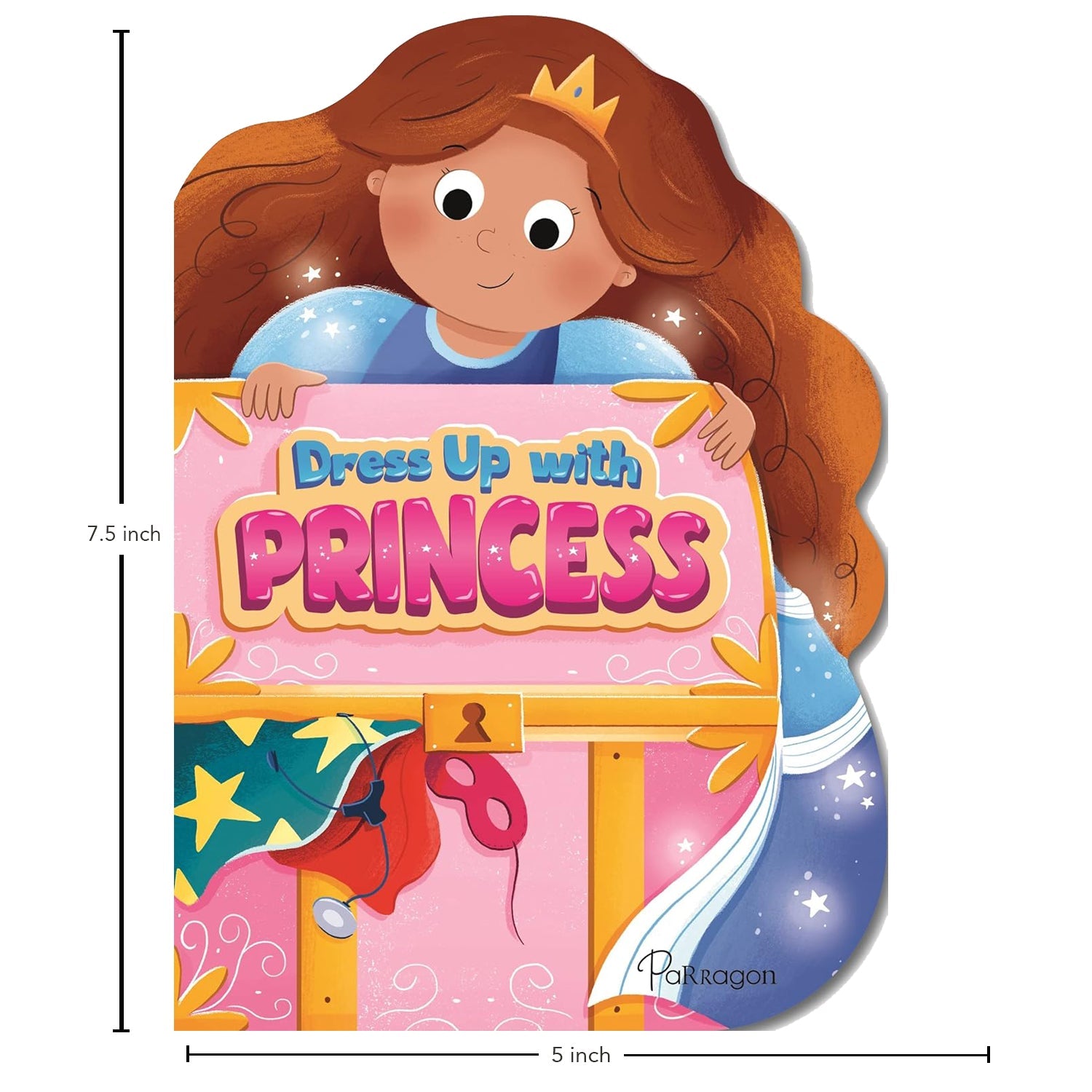 Parragon Publishing Dress up with Princess (Shaped Board Book) - 9781803682334