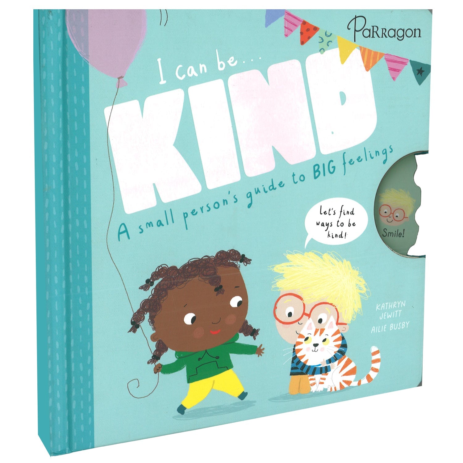 Parragon Publishing I Can Be Kind A SMALL PERSON'S GUIDE TO BIG FEELINGS - 9781915356611