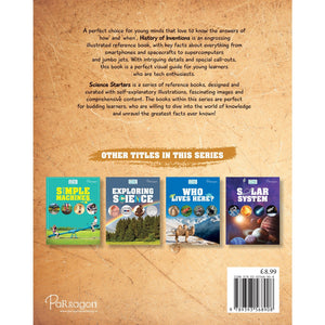 Parragon Publishing Science Starters: History of Inventions | Reference Book for Kids - 9789393568908
