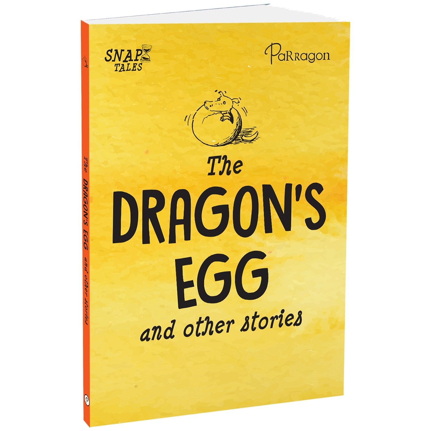 Parragon Publishing SnapTales: The Dragon's Egg and Other Stories | Exciting Story Collection - 9788197245718