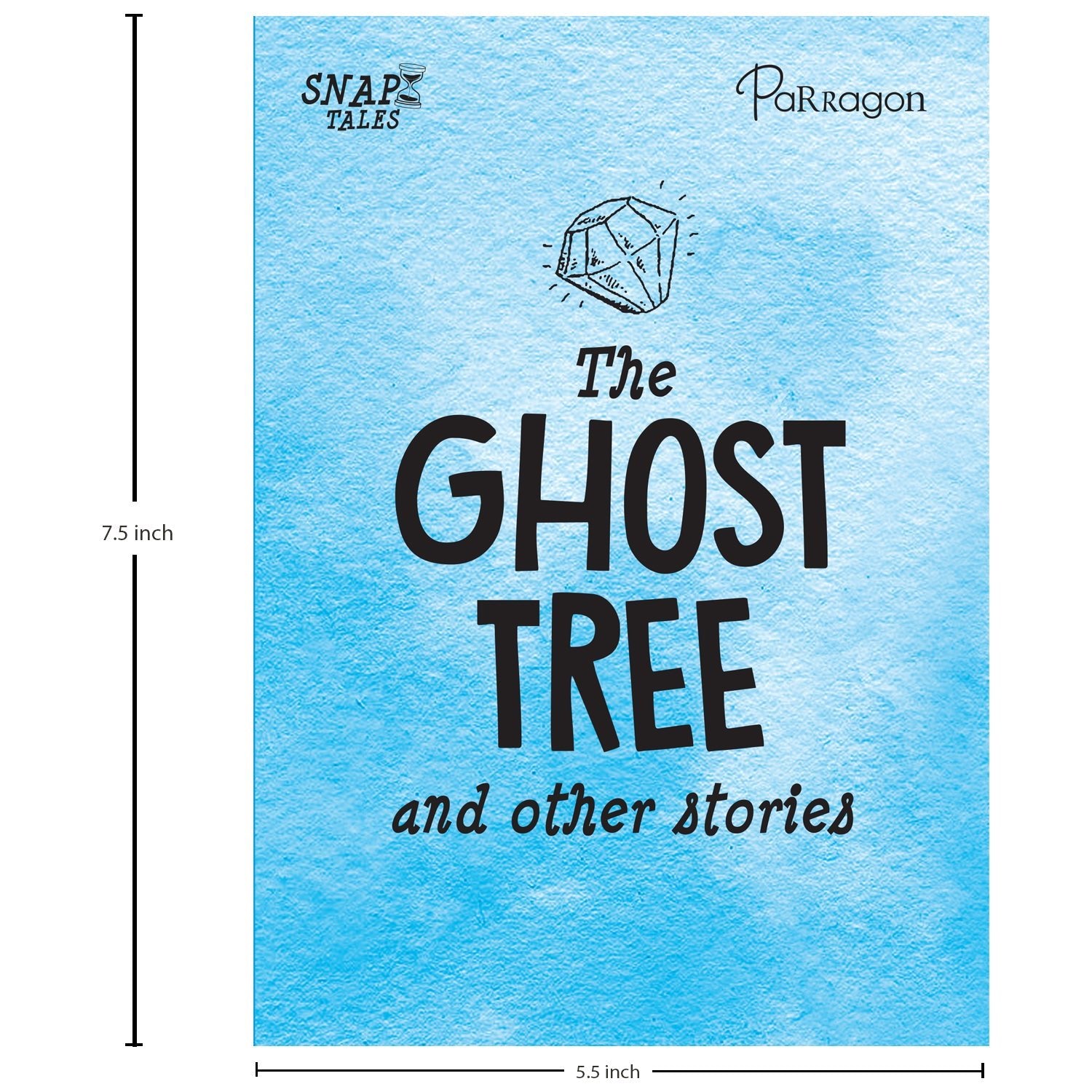 Parragon Publishing SnapTales: The Ghost Tree and Other Stories | Exciting Story Collection - 9788197245787