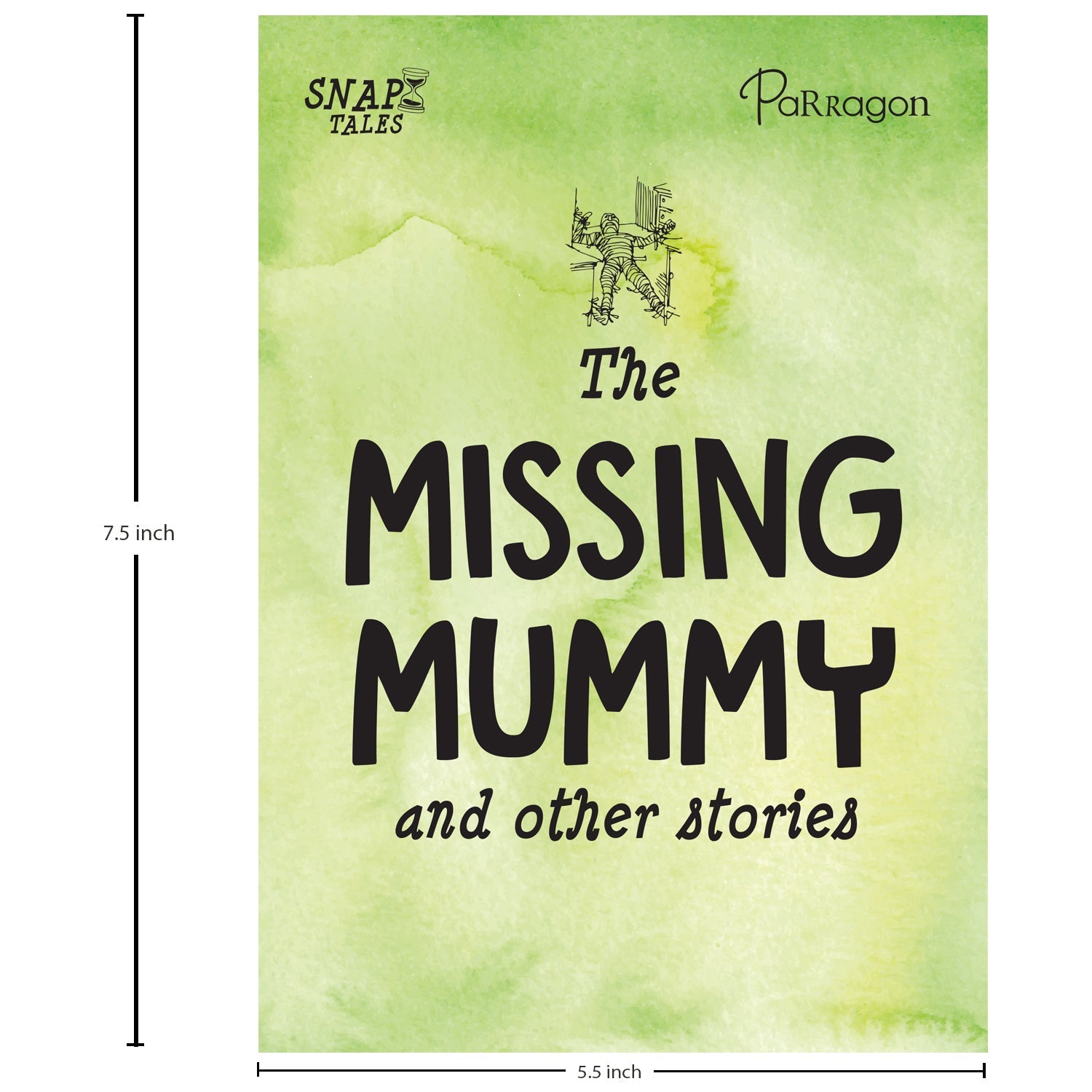 Parragon Publishing SnapTales: The Missing Mummy and Other Stories | Exciting Story Collection - 9788197245701