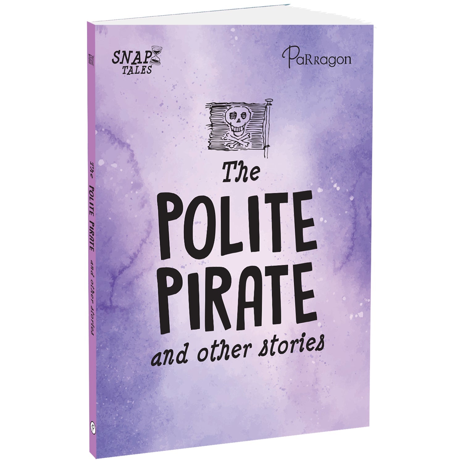 Parragon Publishing SnapTales: The Polite Pirate and Other Stories | Exciting Story Collection - 9788197364372