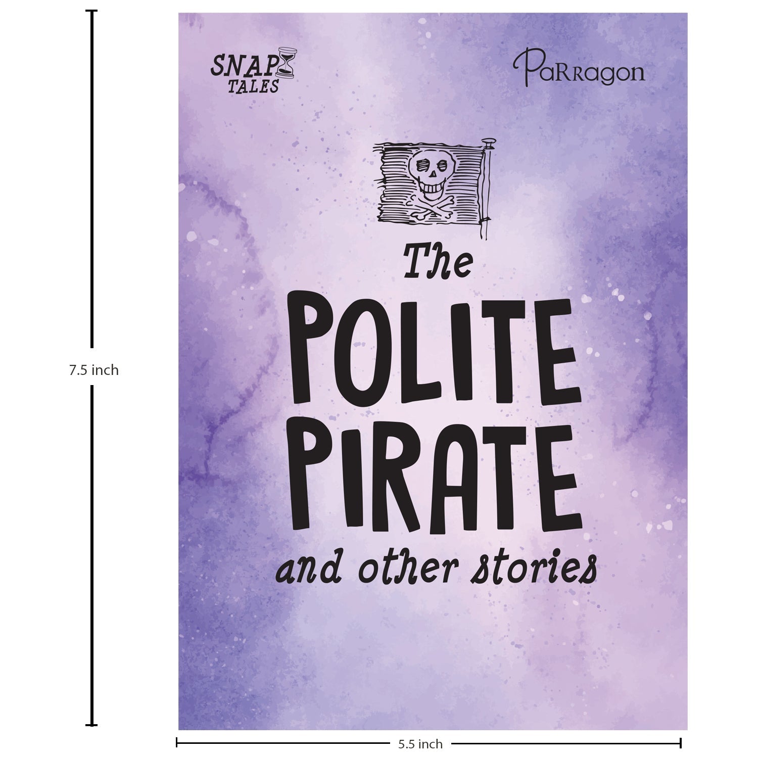 Parragon Publishing SnapTales: The Polite Pirate and Other Stories | Exciting Story Collection - 9788197364372