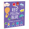 Parragon Publishing Start Little Learn Big: Red, Yellow, Blue | A Book of Colours - 9788197217814