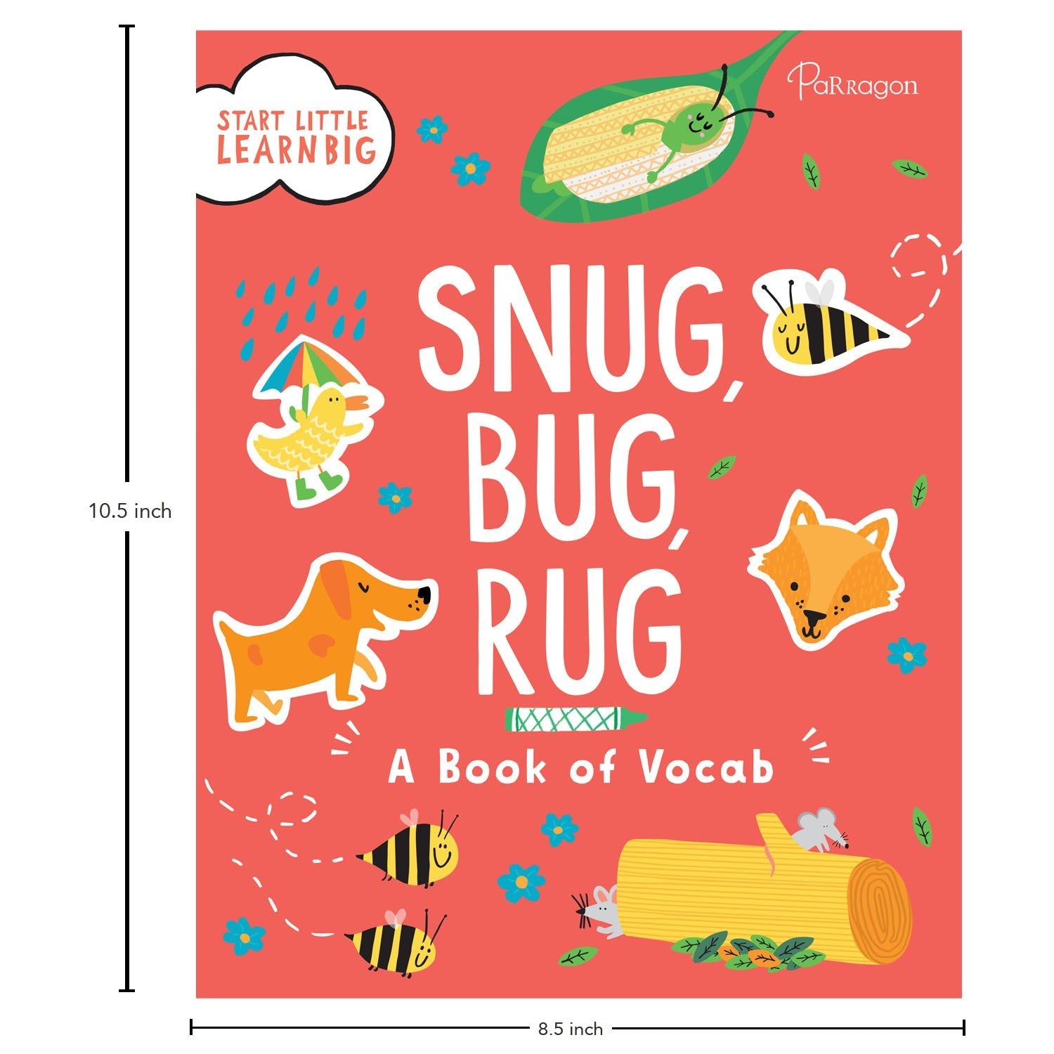 Parragon Publishing Start Little Learn Big: Snug, Bug, Rug | A Book of Vocab - 9788197217869
