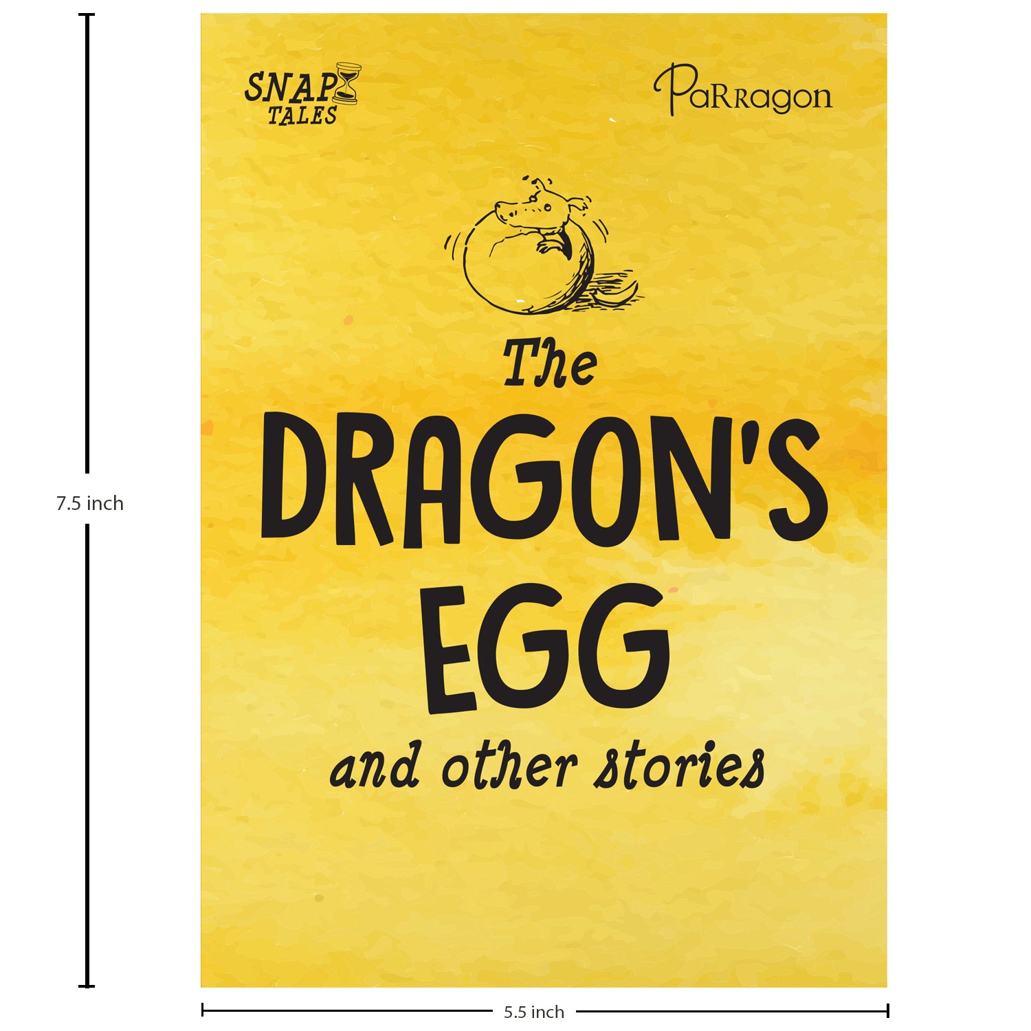 Parragon Publishing SnapTales: The Dragon's Egg and Other Stories | Exciting Story Collection