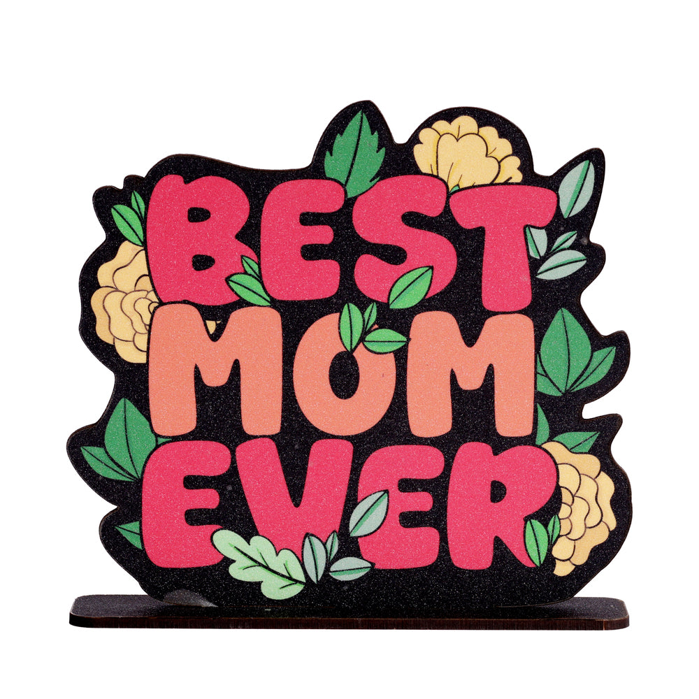 Oye Happy Best Mom ever Table Top - Mother's Day Edition