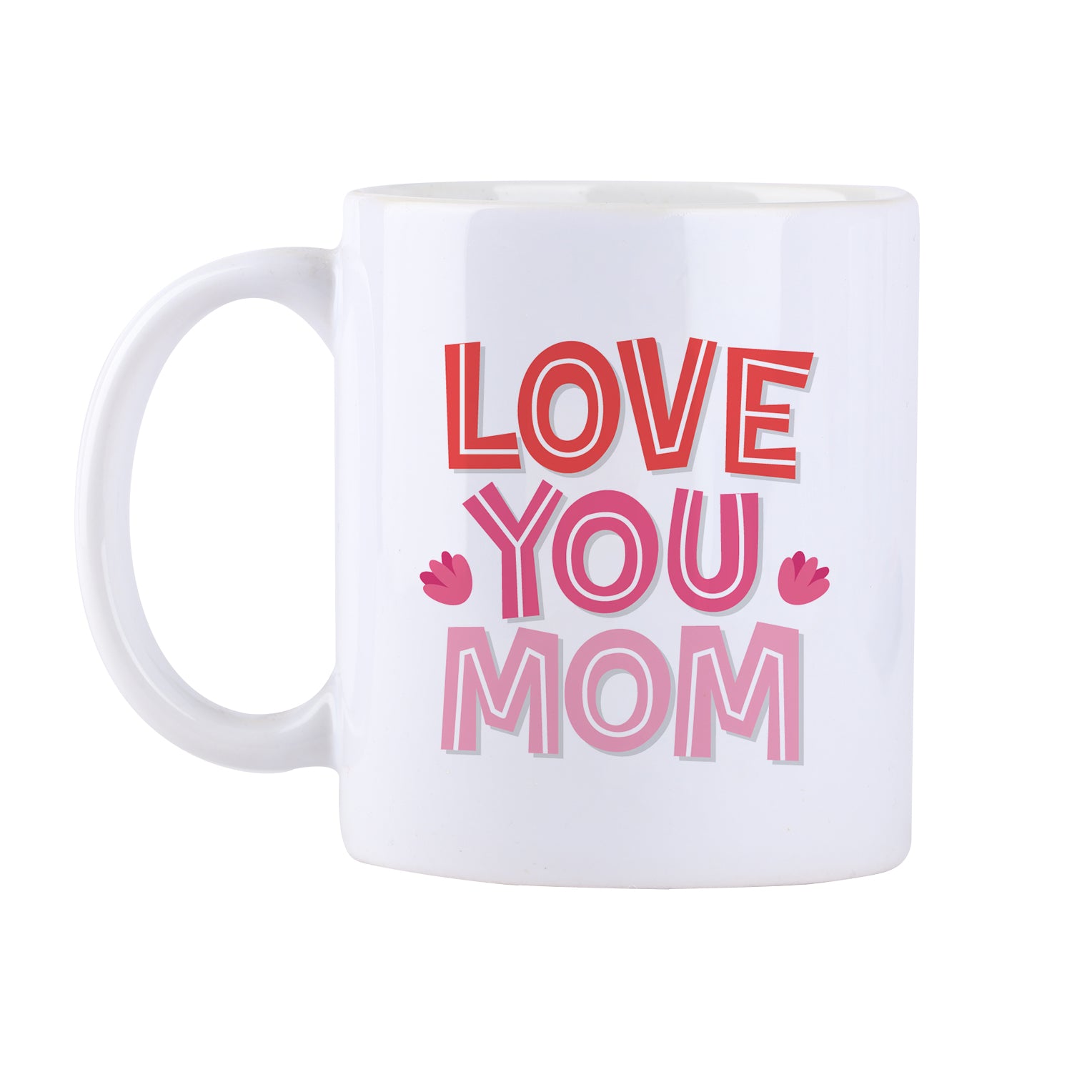 Oye Happy Love You Mom Mug