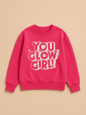 You Glow Girl Kids Sweatshirt - 6-7 Years Kids Winter Sweatshirts