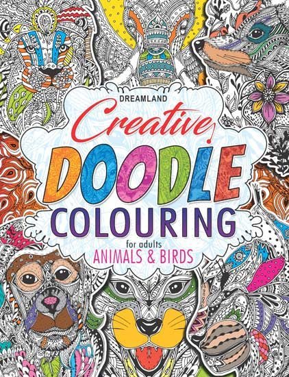 Dreamland Publications Creative Doodle Colouring- Animals & Birds - 9789350897959