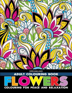 Dreamland Publications Flowers- Colouring Book For Adults - 9789387177000