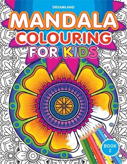 Dreamland Publications Mandala Colouring For Kids- Book 2 - 9789350897928