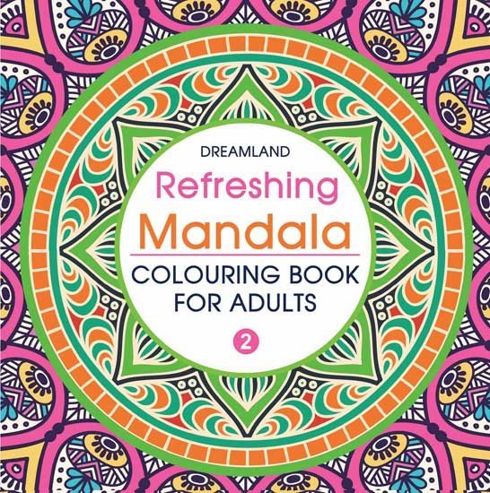 Dreamland Publications Refreshing Mandala- Colouring Book For Adults Book 2 - 9789350897614