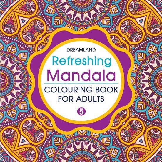 Dreamland Publications Refreshing Mandala- Colouring Book For Adults Book 5 - 9789350897935