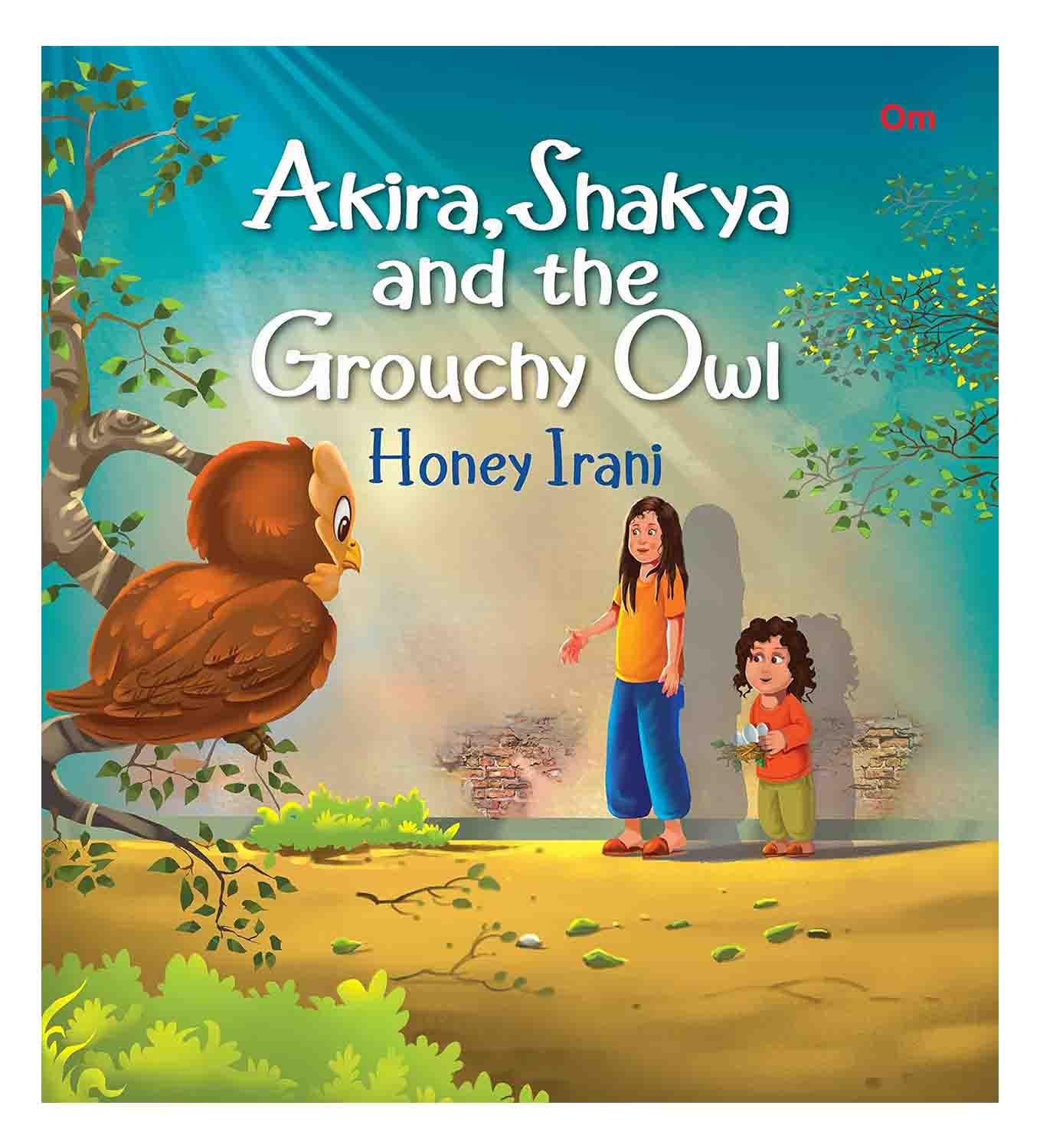 Om Books International Akira, Shakya and the Grouchy Owl - 9789395701068