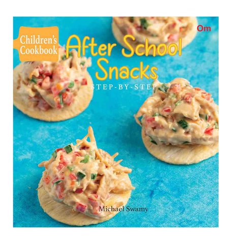 Om Books International Children's Cookbook: After School Snacks - 9789386410917